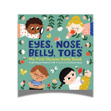 Eyes, Nose, Belly, Toes: My First Human Body Book